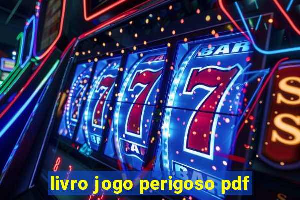 livro jogo perigoso pdf